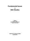 Fundamental Issues in Sikh Studies 